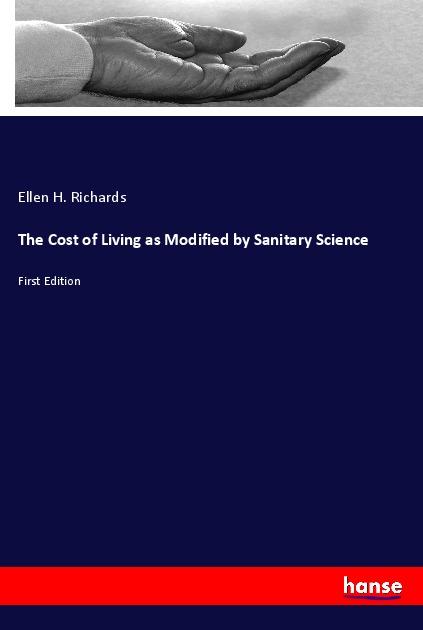 Vorderes Coverbild The Cost of Living as Modified by Sanitary Science