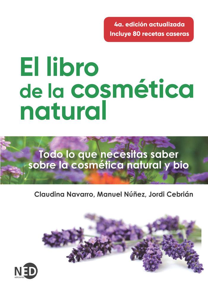 Vorderes Coverbild El libro de la cosmética natural : todo lo que necesitas saber sobre la cosmética natural y bio