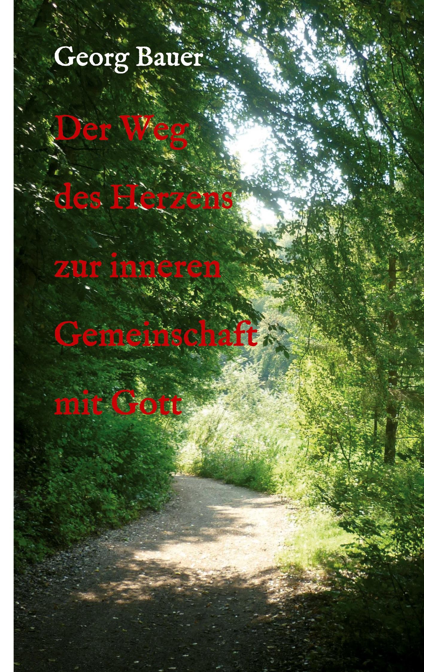 Vorderes Coverbild Der Weg des Herzens zur inneren Gemeinschaft mit Gott