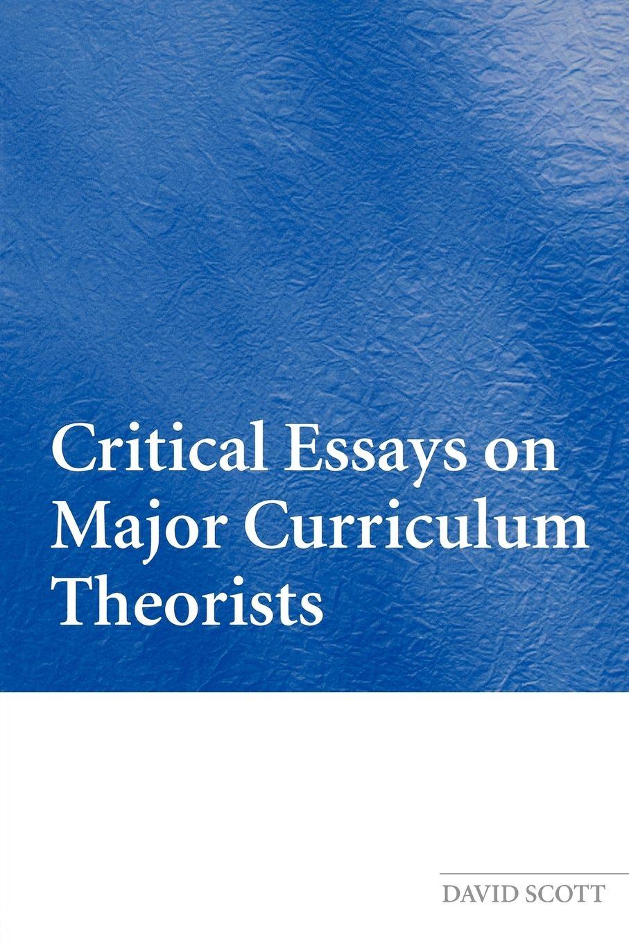 Vorderes Coverbild Critical Essays on Major Curriculum Theorists