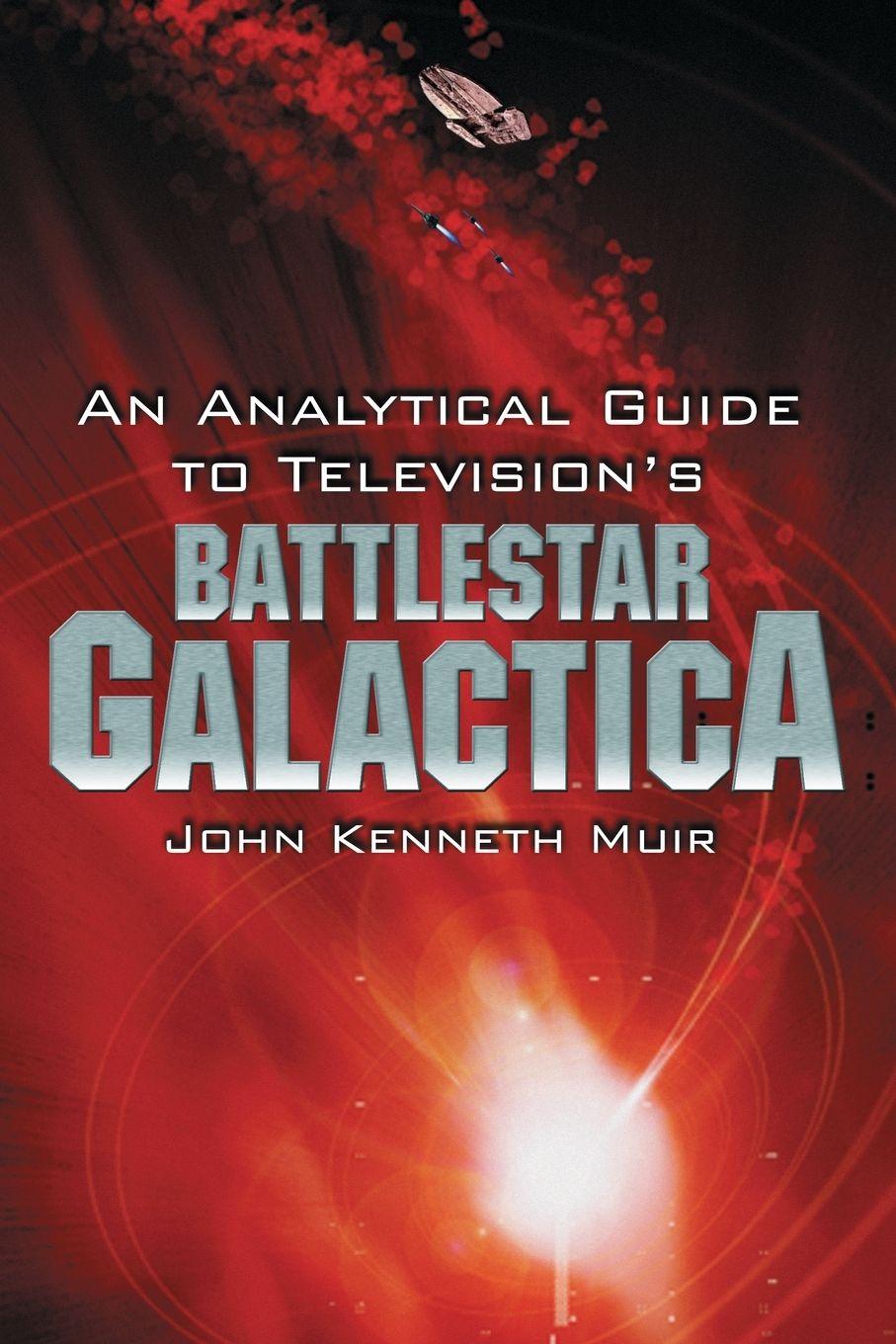 Vorderes Coverbild An Analytical Guide to Television's Battlestar Galactica
