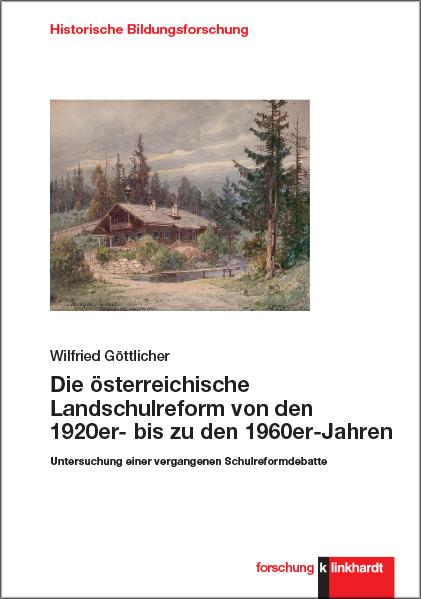 Vorderes Coverbild Die österreichische Landschulreform von den 1920er- bis zu den 1960er-Jahren