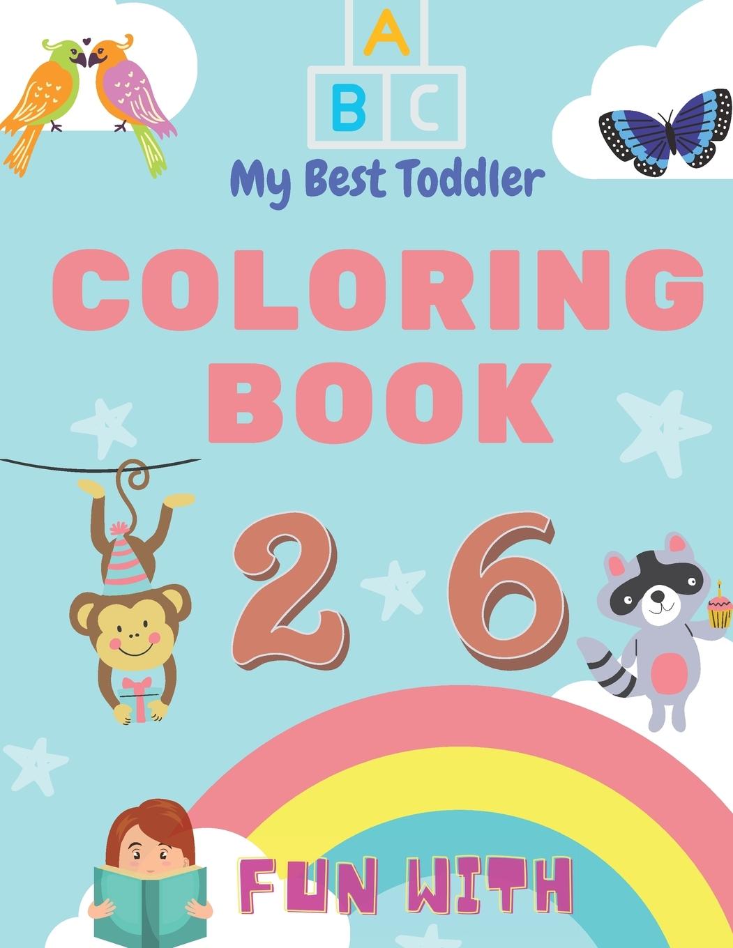 Vorderes Coverbild My Best Toddler Coloring Book - Fun with Numbers, Letters, Colors, Animals