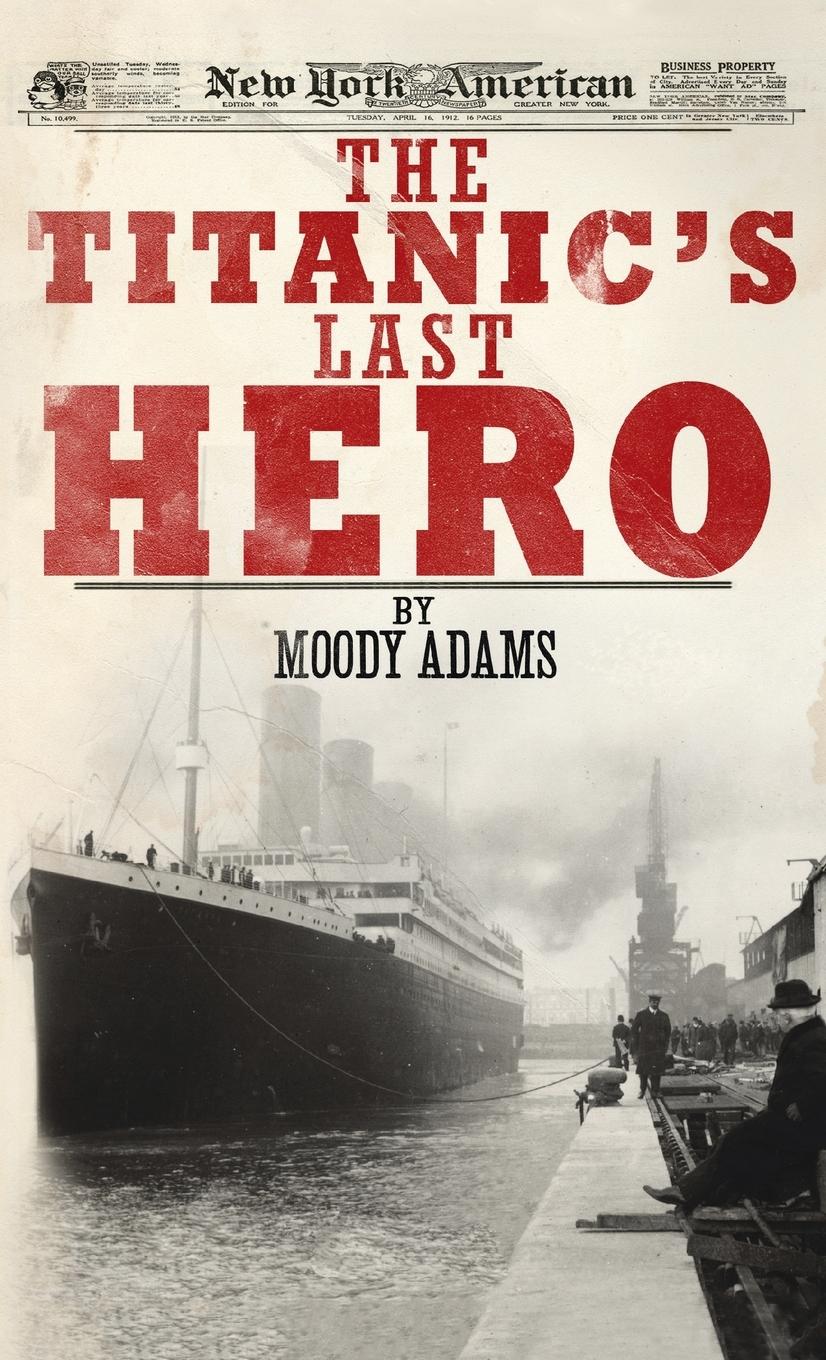 Vorderes Coverbild The Titanic's Last Hero
