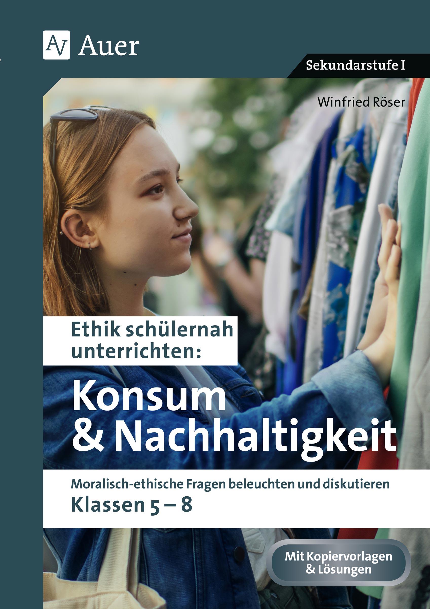 Vorderes Coverbild Ethik schülernah Konsum und Nachhaltigkeit