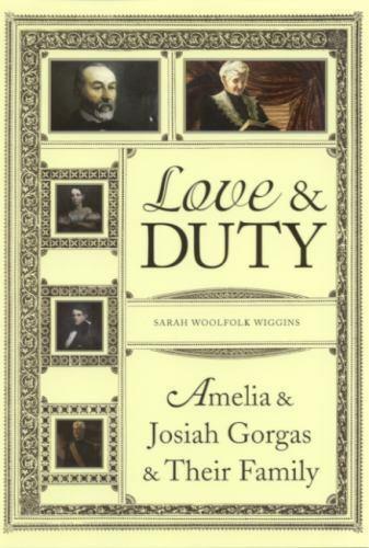 Vorderes Coverbild Love and Duty: Amelia and Josiah Gorgas and Their Family