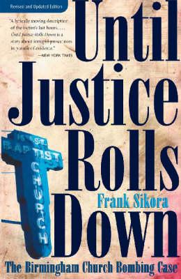 Vorderes Coverbild Until Justice Rolls Down: The Birmingham Church Bombing Case