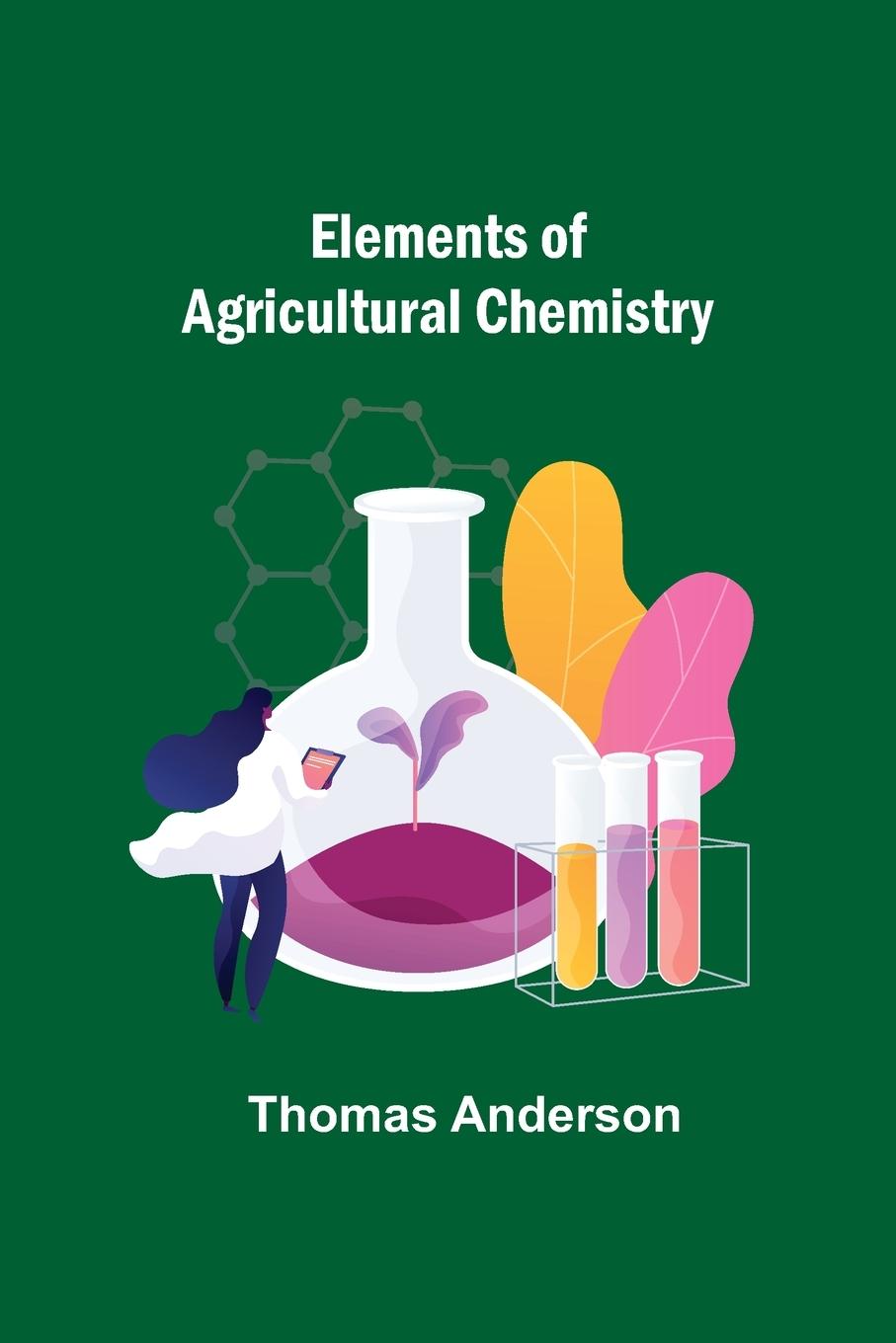 Vorderes Coverbild Elements of Agricultural Chemistry
