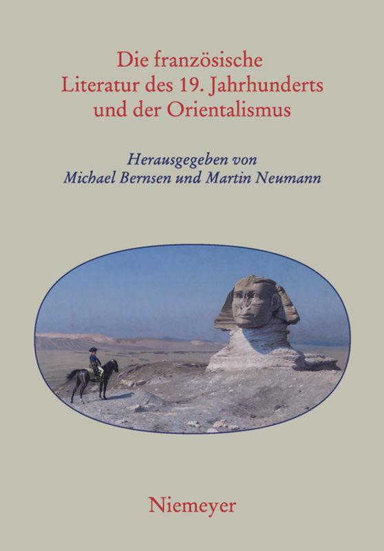 Vorderes Coverbild Die französische Literatur des 19. Jahrhunderts und der Orientalismus
