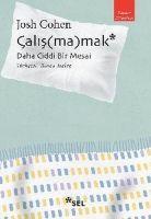 Vorderes Coverbild Calismamak Daha Ciddi Bir Mesai