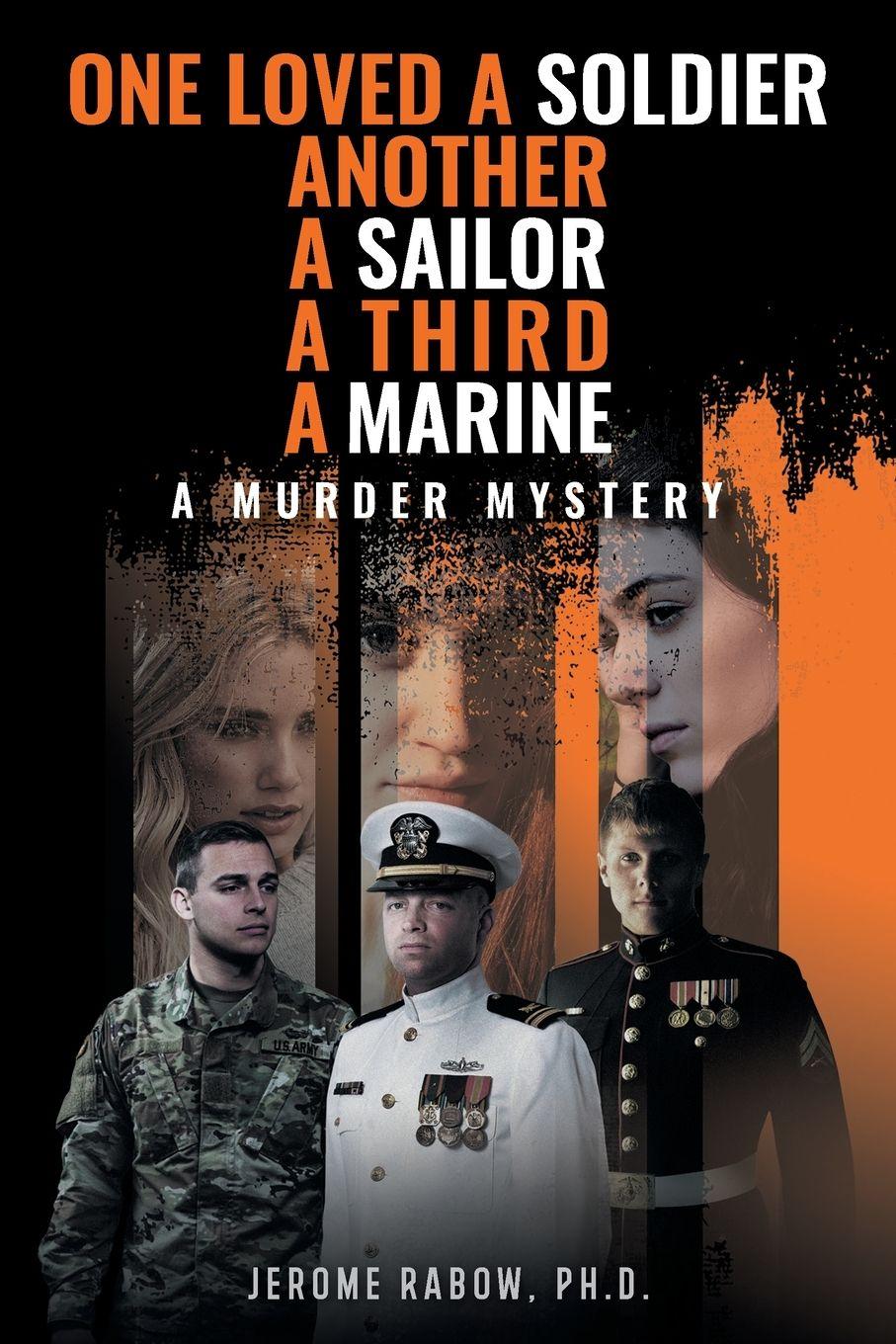 Vorderes Coverbild One Loved a Soldier, Another, A Sailor, A Third, A Marine