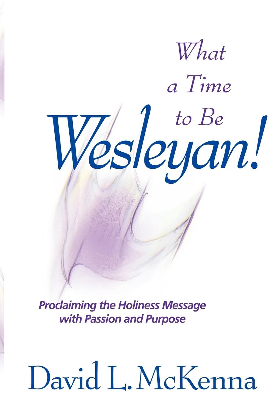 Vorderes Coverbild What a Time to Be a Wesleyan!