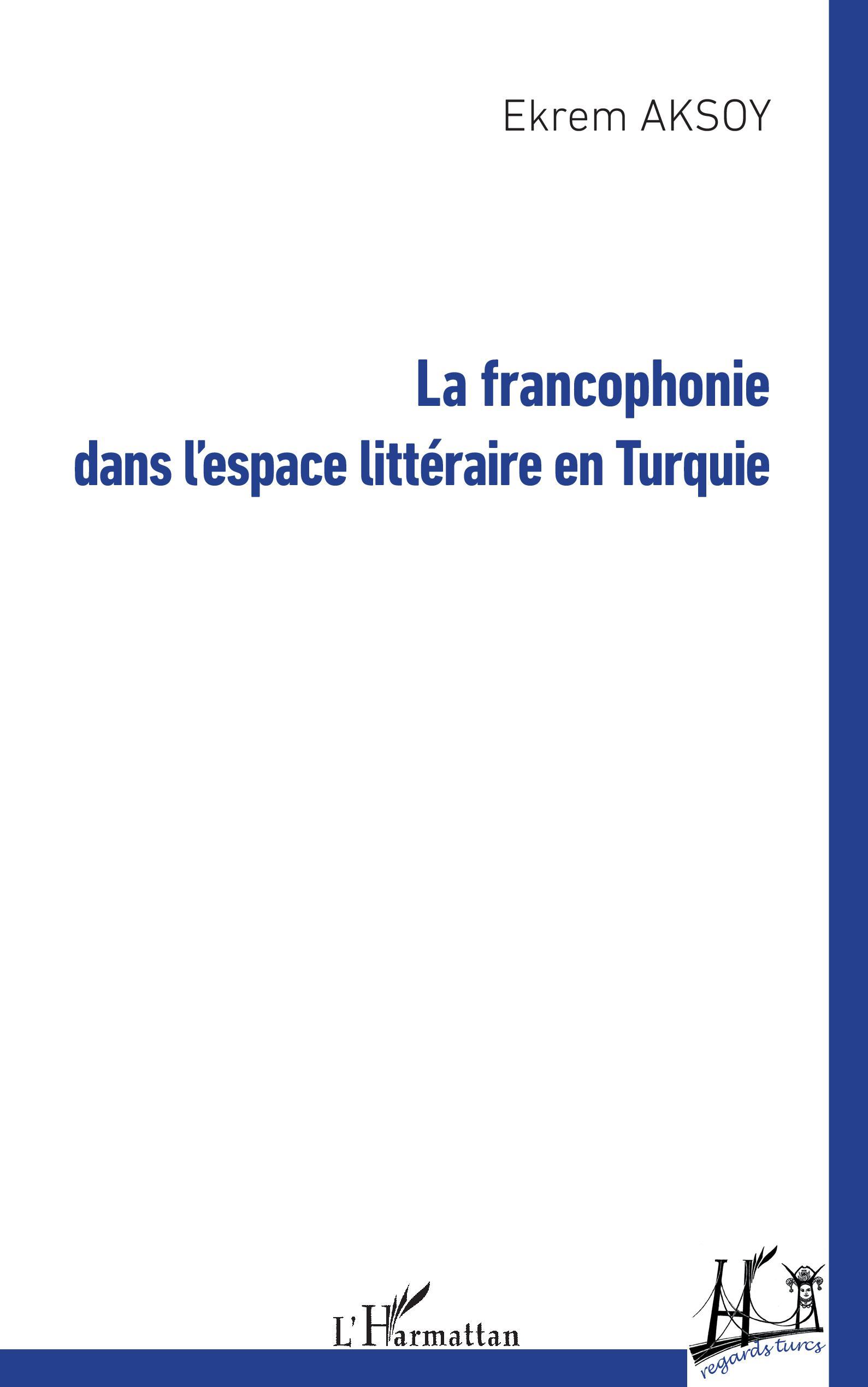 Vorderes Coverbild La francophonie dans l'espace littéraire en Turquie