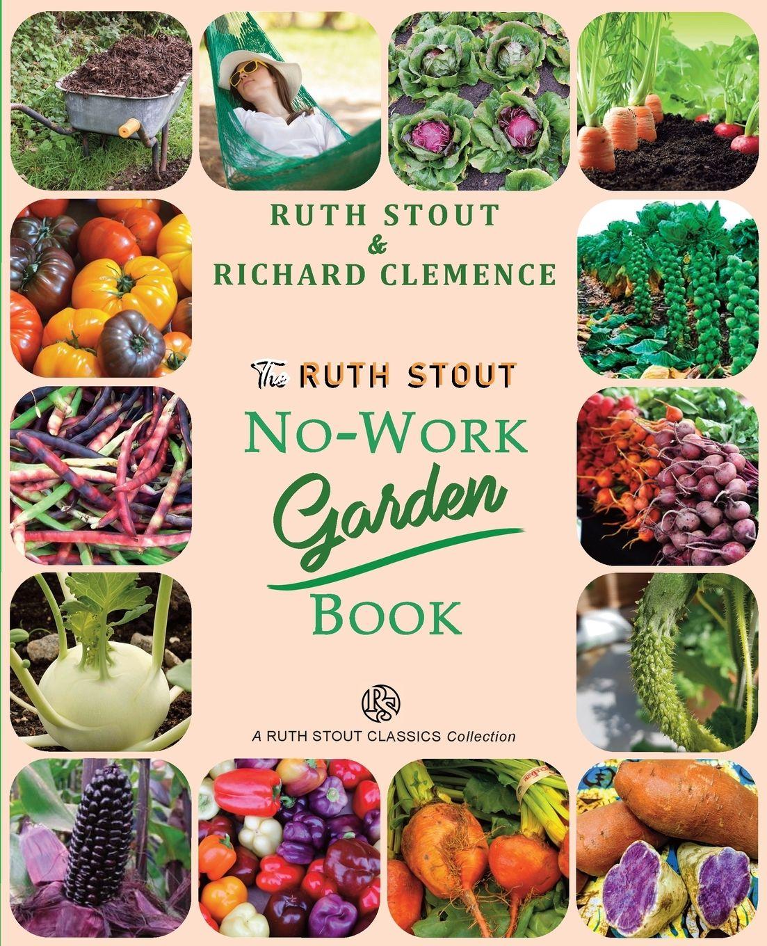 Vorderes Coverbild The Ruth Stout No-Work Garden Book