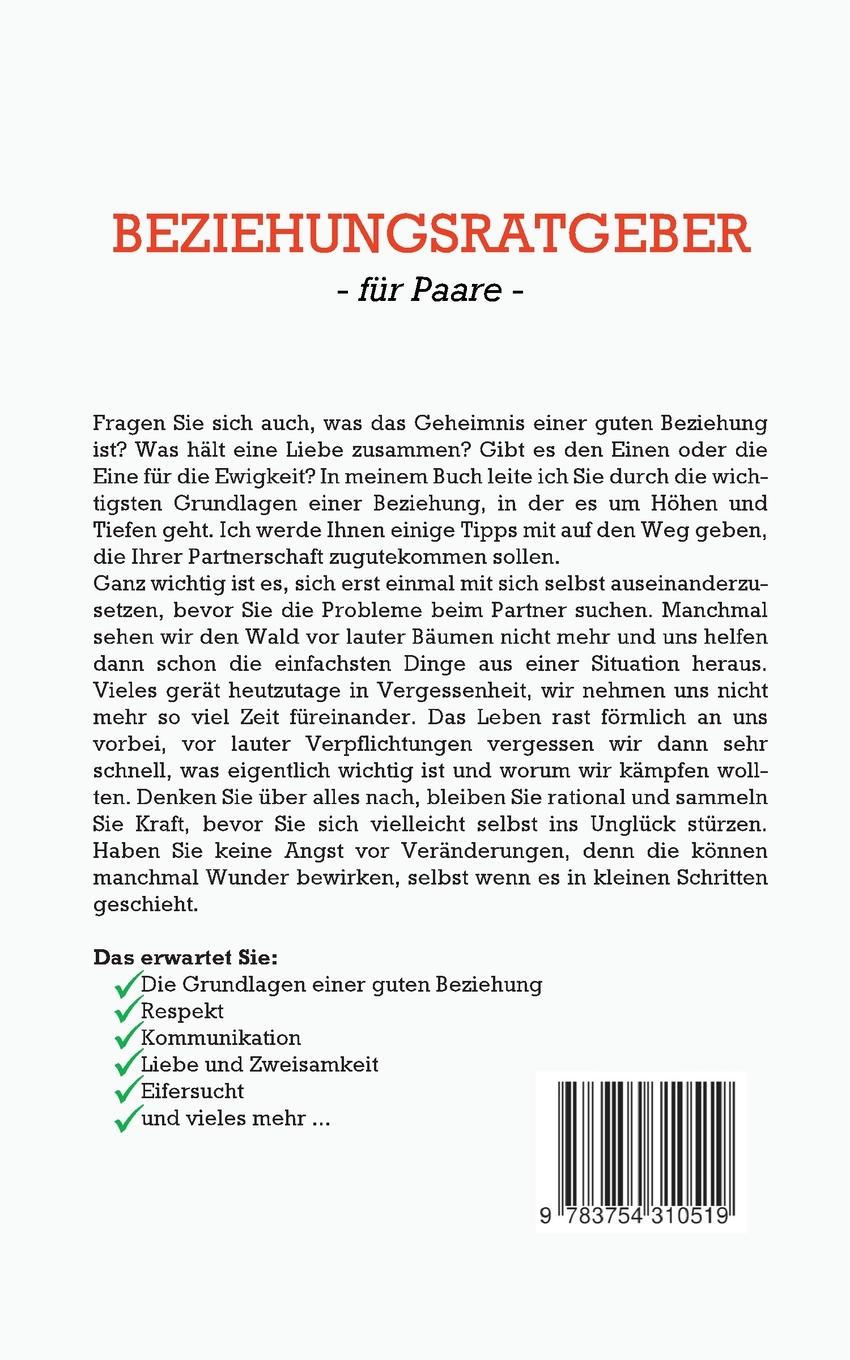 Rückseitencover Beziehungsratgeber für Paare: Wie Sie Partnerschaftsprobleme lösen, mit Eifersucht richtig umgehen und Ihre Beziehung zusammen liebevoller gestalten als je zuvor