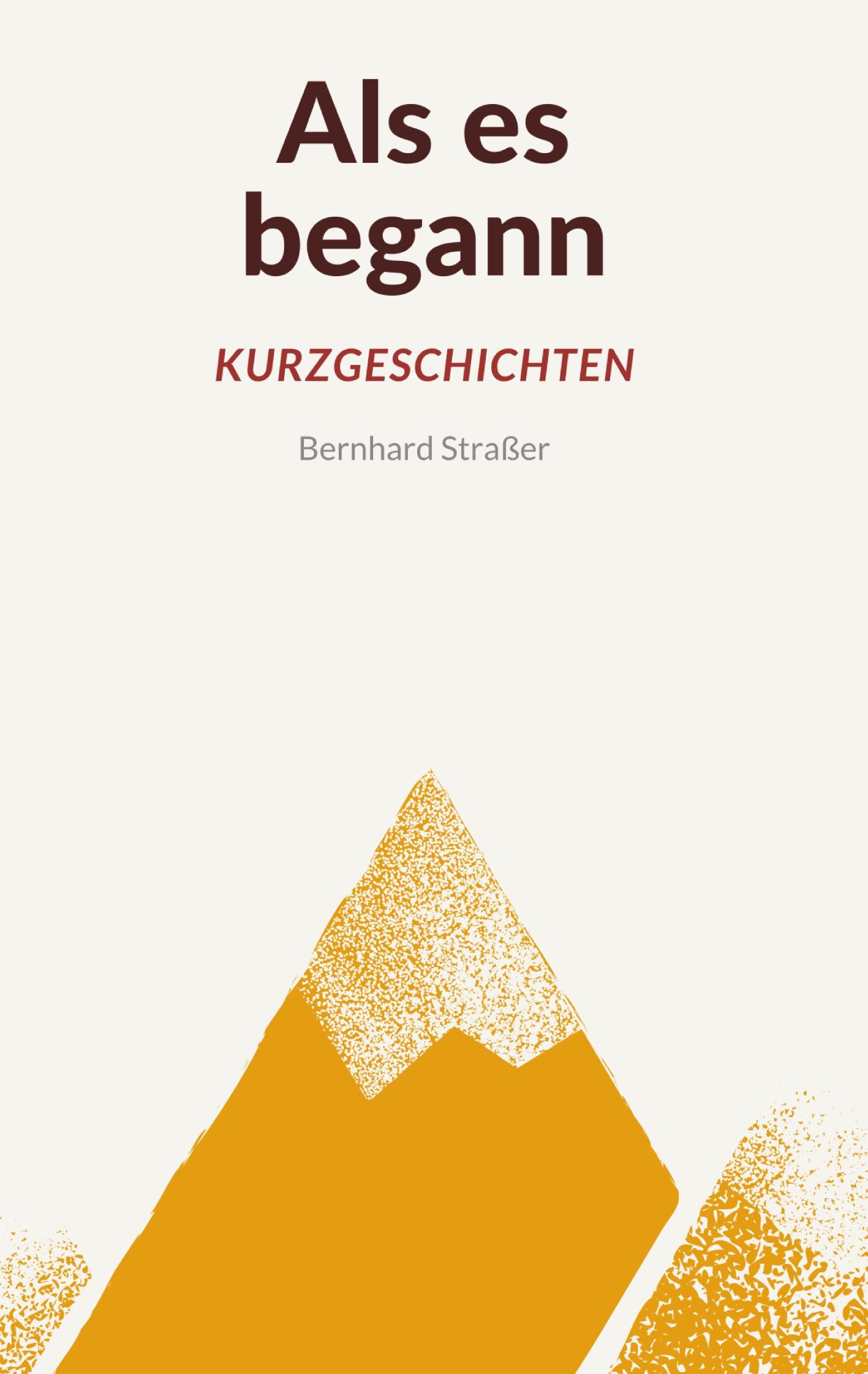 Vorderes Coverbild Als es begann - Kurzgeschichten