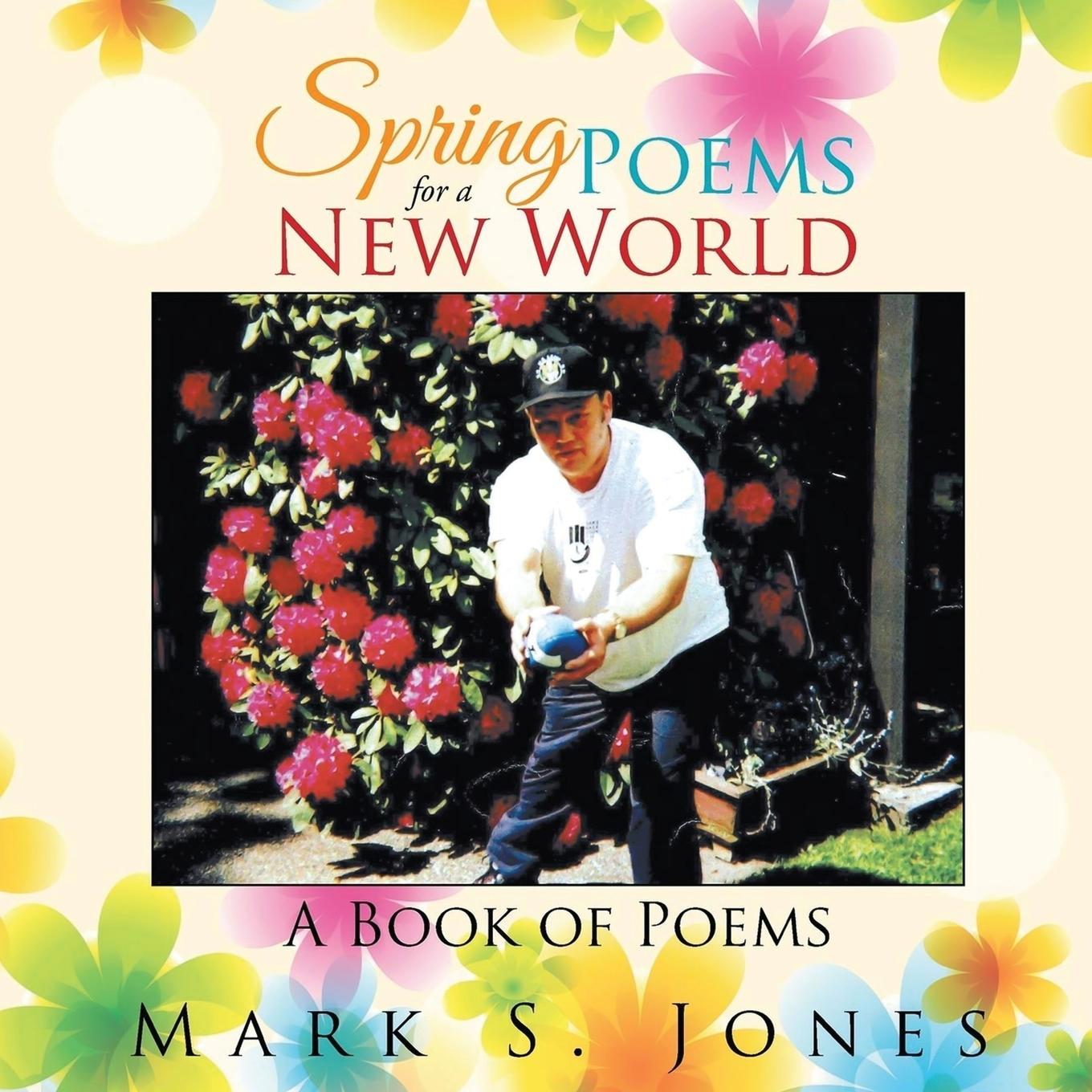 Vorderes Coverbild Spring Poems for a New World: A Book of Poems