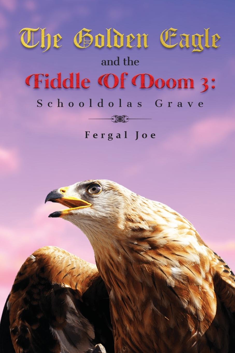 Vorderes Coverbild The Golden Eagle and the Fiddle of Doom 3