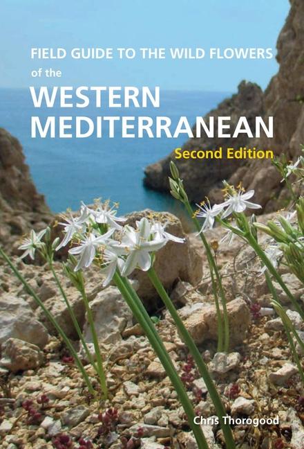 Vorderes Coverbild Field Guide to the Wildflowers of the Western Mediterranean, Second edition