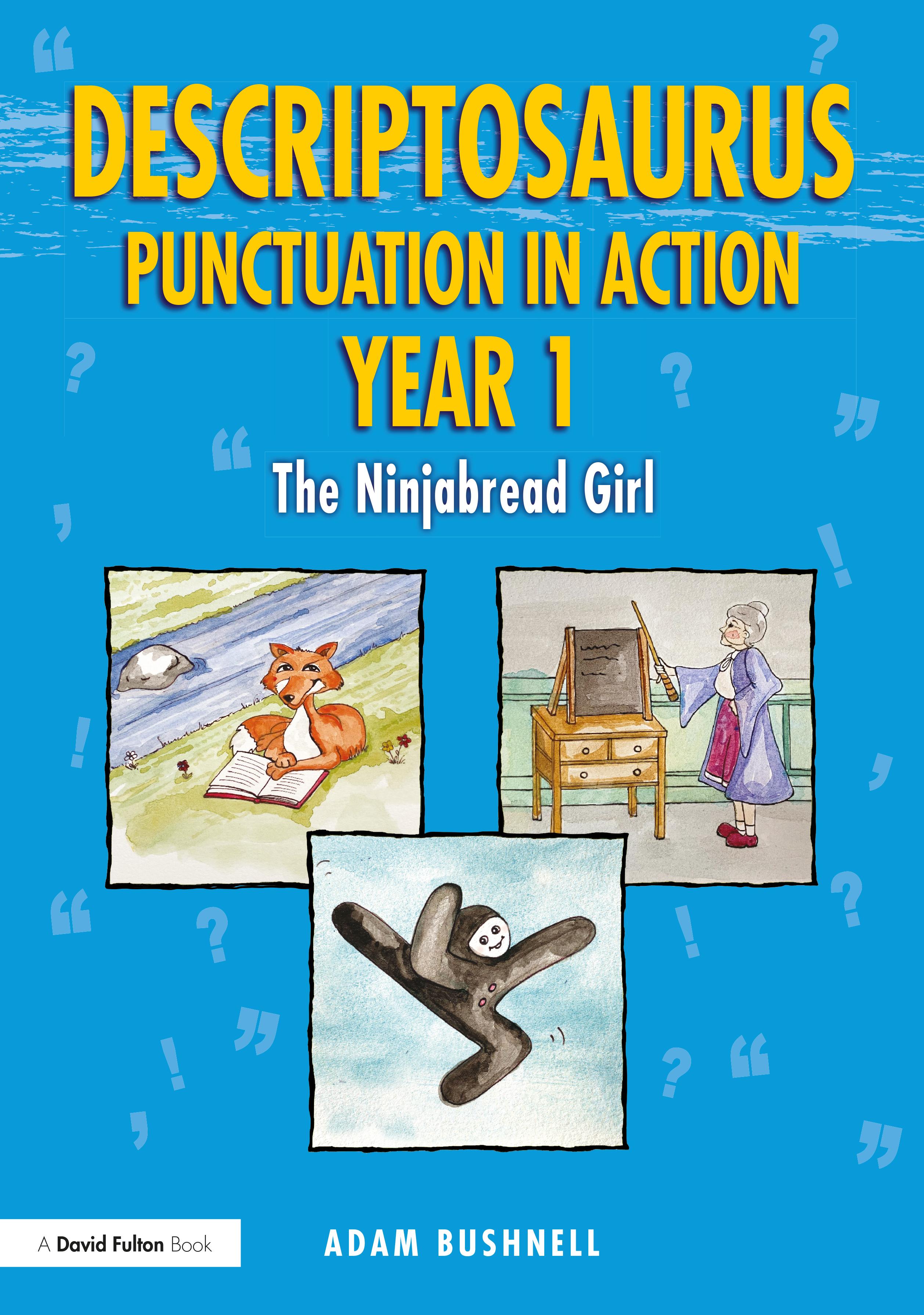 Vorderes Coverbild Descriptosaurus Punctuation in Action Year 1: The Ninjabread Girl