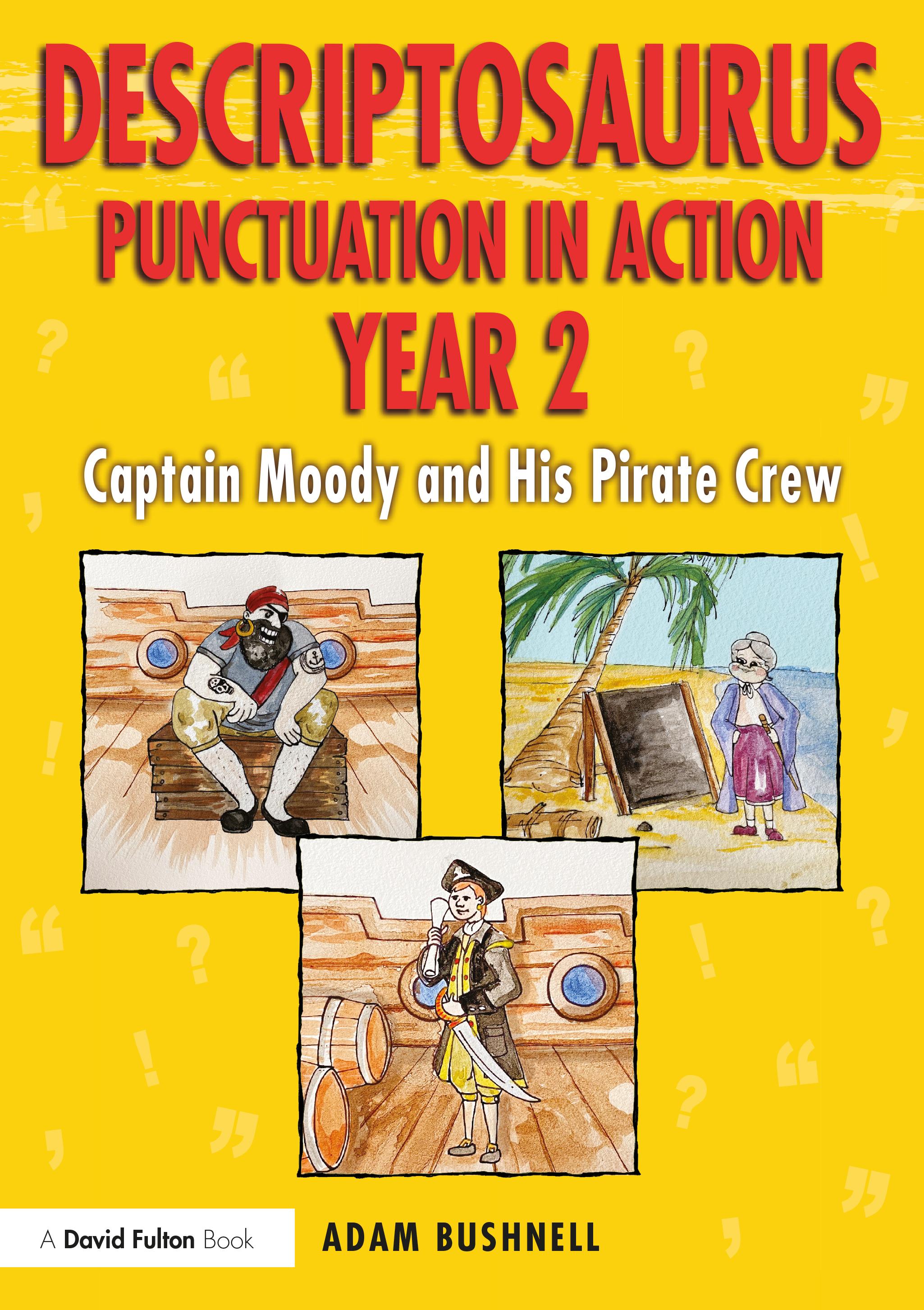 Vorderes Coverbild Descriptosaurus Punctuation in Action Year 2: Captain Moody and His Pirate Crew