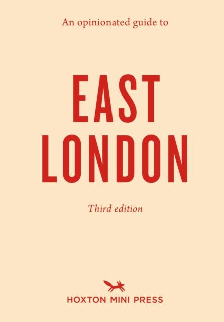 Vorderes Coverbild An Opinionated Guide to East London (Third Edition)