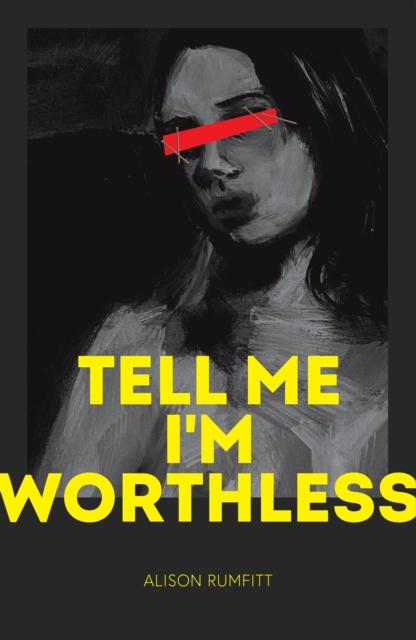 Vorderes Coverbild Tell Me I'm Worthless