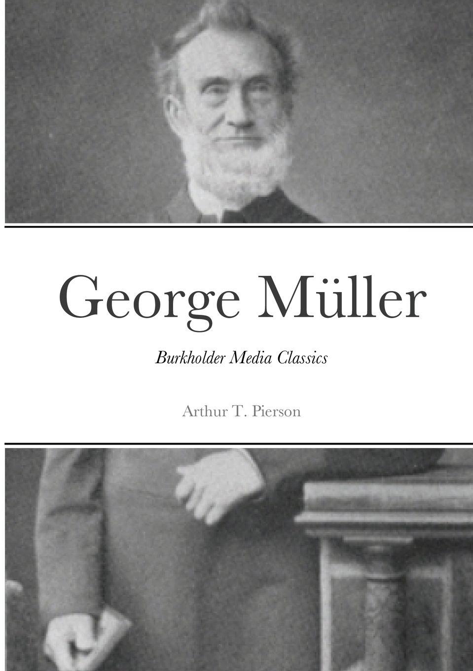 Vorderes Coverbild George Müller of Bristol and his Witness to a Prayer-Hearing God