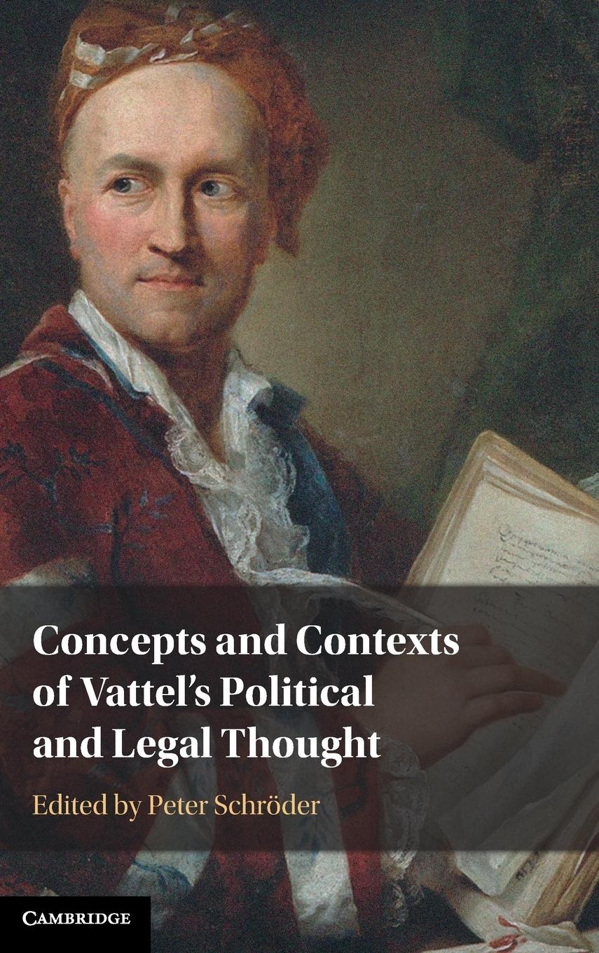 Vorderes Coverbild Concepts and Contexts of Vattel's Political and Legal Thought