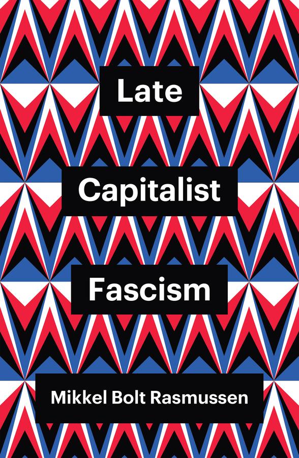 Vorderes Coverbild Late Capitalist Fascism