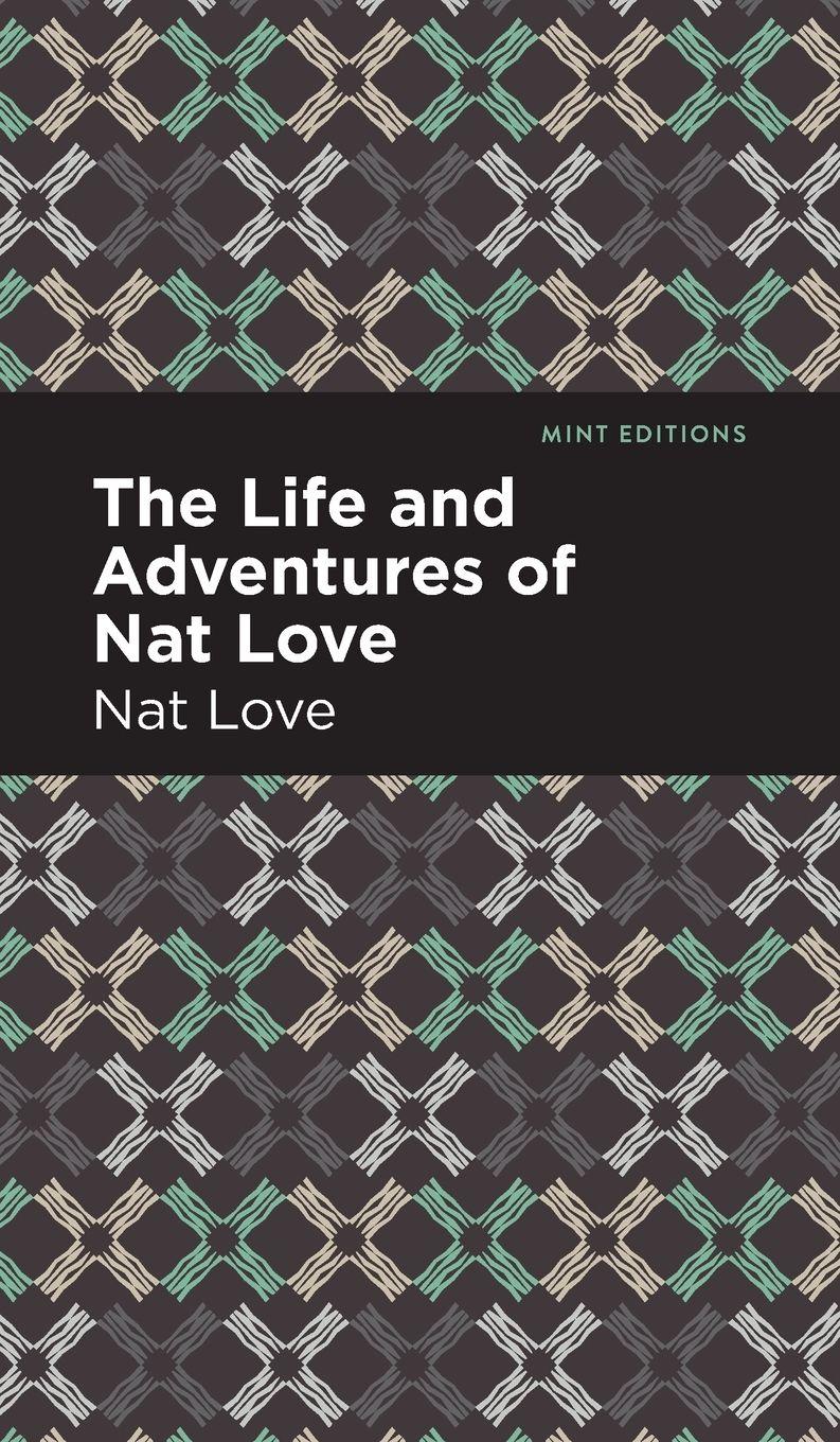 Vorderes Coverbild The Life and Adventures of Nat Love