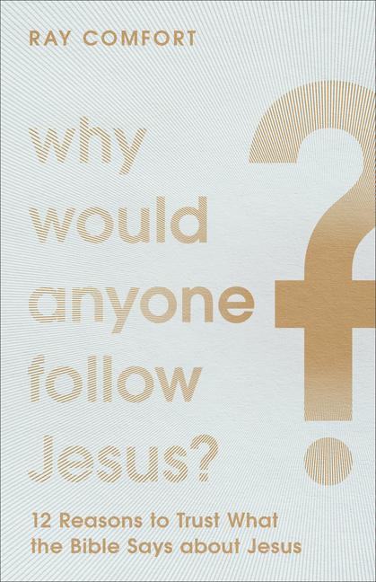 Vorderes Coverbild Why Would Anyone Follow Jesus?