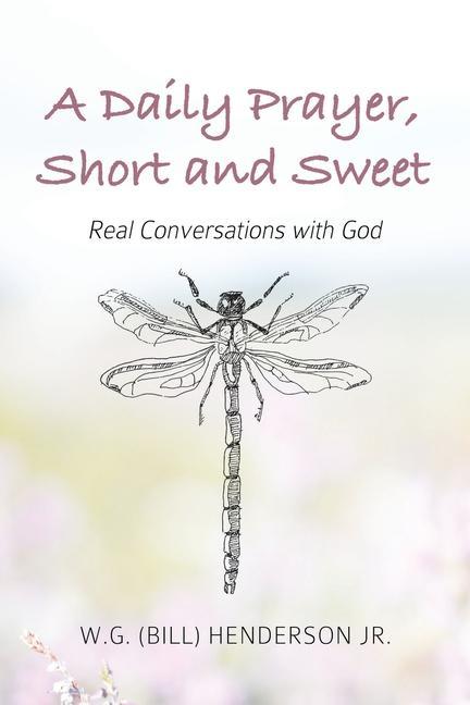 Vorderes Coverbild A Daily Prayer, Short and Sweet: Real Conversations with God