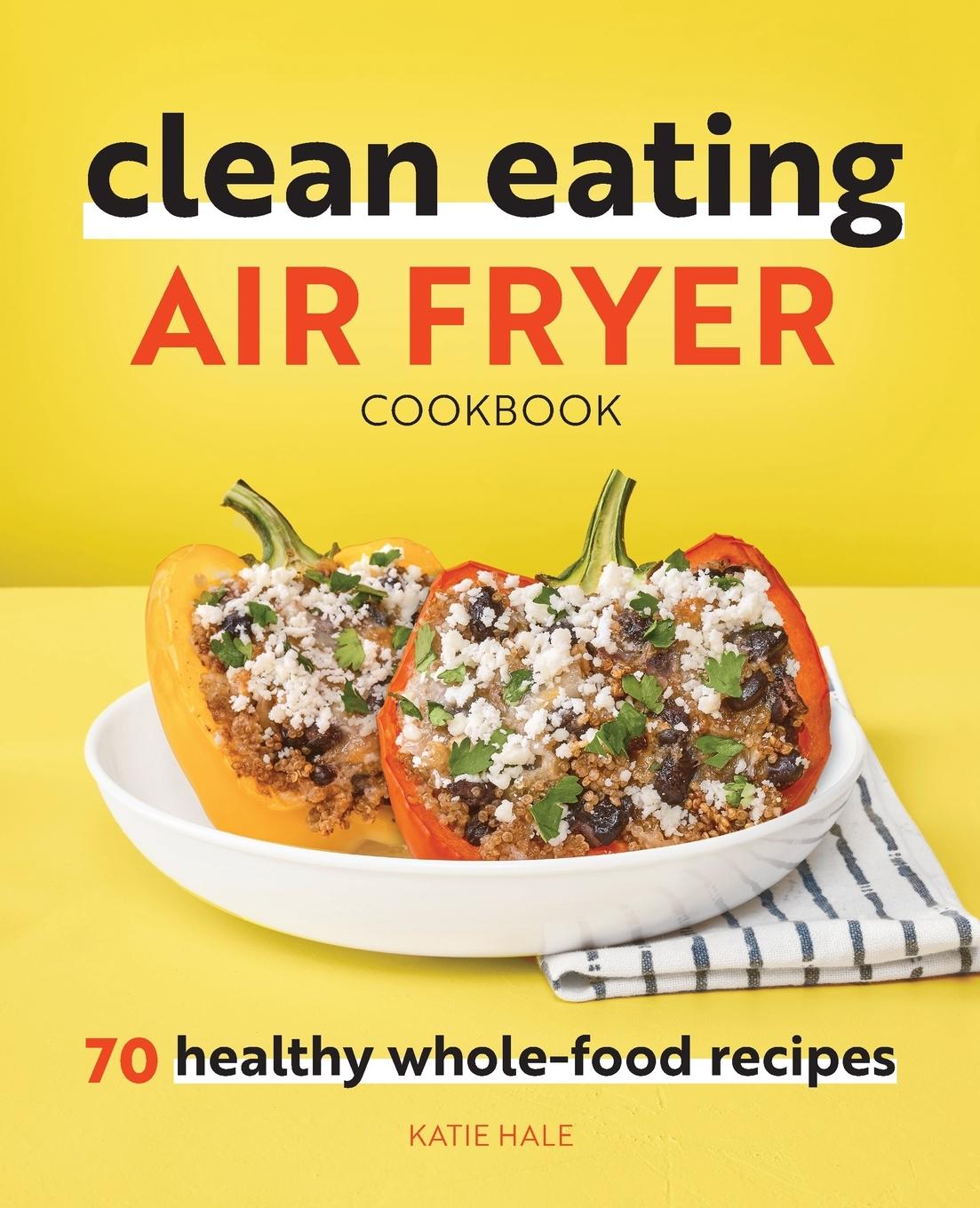 Vorderes Coverbild Clean Eating Air Fryer Cookbook