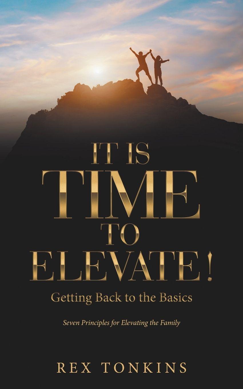 Vorderes Coverbild It Is Time to Elevate!