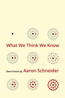 Vorderes Coverbild What We Think We Know