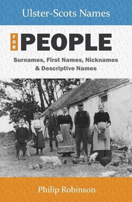 Vorderes Coverbild Ulster-Scots Names for People: Surnames, First Names, Nicknames and Descriptive Names