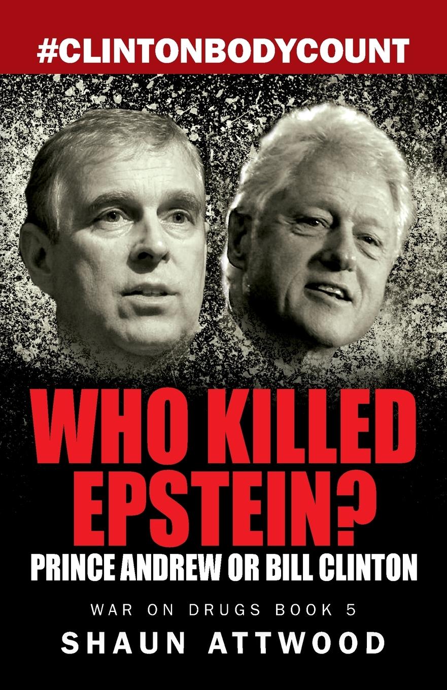 Vorderes Coverbild Who Killed Epstein? Prince Andrew or Bill Clinton