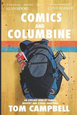 Vorderes Coverbild Comics and Columbine: An outcast look at comics, bigotry and school shootings