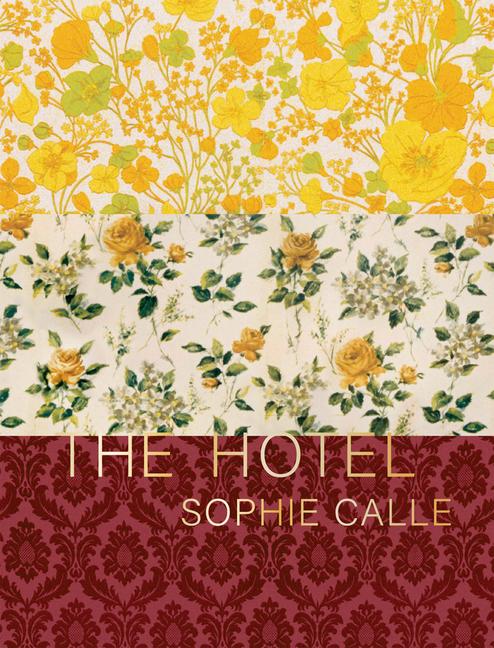 Vorderes Coverbild Sophie Calle: The Hotel