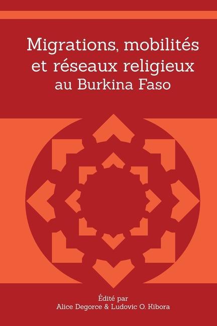 Vorderes Coverbild Migrations, mobilités et réseaux religieux au Burkina Faso