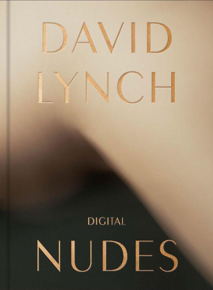 Vorderes Coverbild David Lynch, Digital Nudes