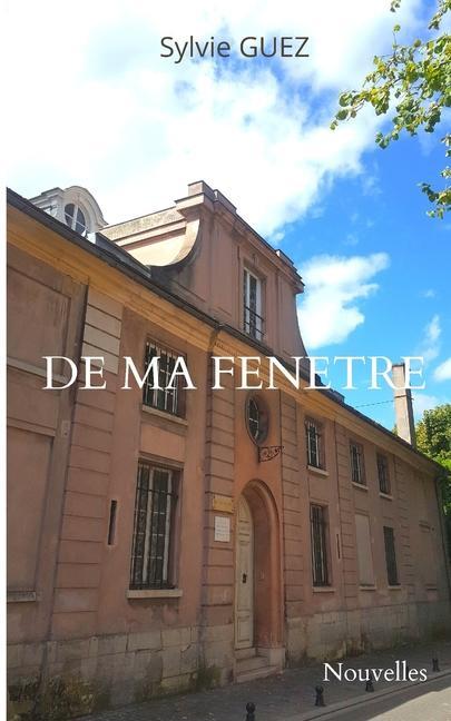 Vorderes Coverbild de Ma Fenetre
