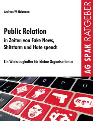Vorderes Coverbild Public Relations in Zeiten von Fake News, Shitstorms und Hatespeeches