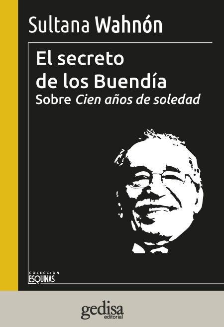 Vorderes Coverbild El secreto de los Buendía : sobre Cien años de soledad