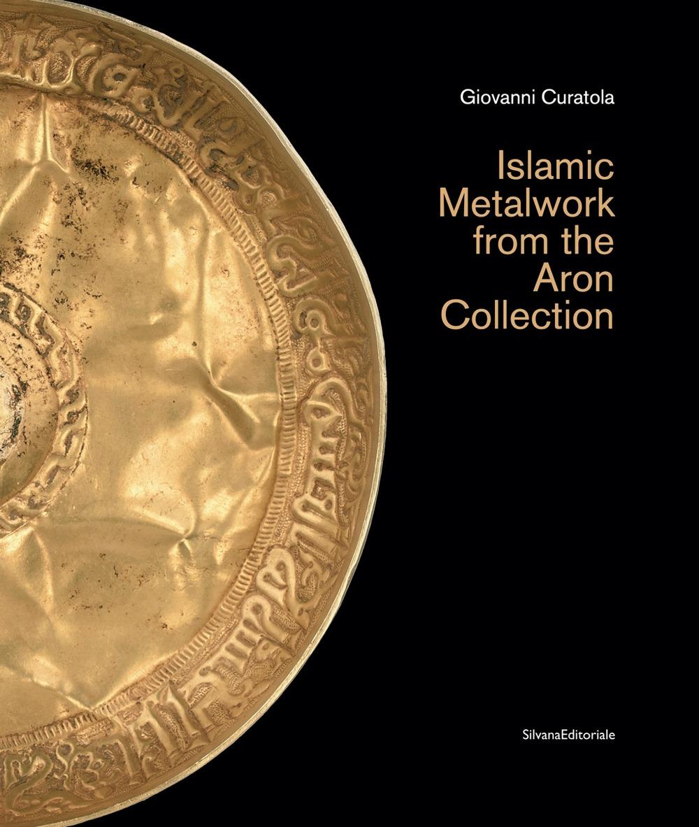 Vorderes Coverbild Islamic Metalwork from the Aron Collection