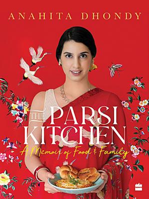 Vorderes Coverbild Parsi Kitchen: A Memoir of Food and Family
