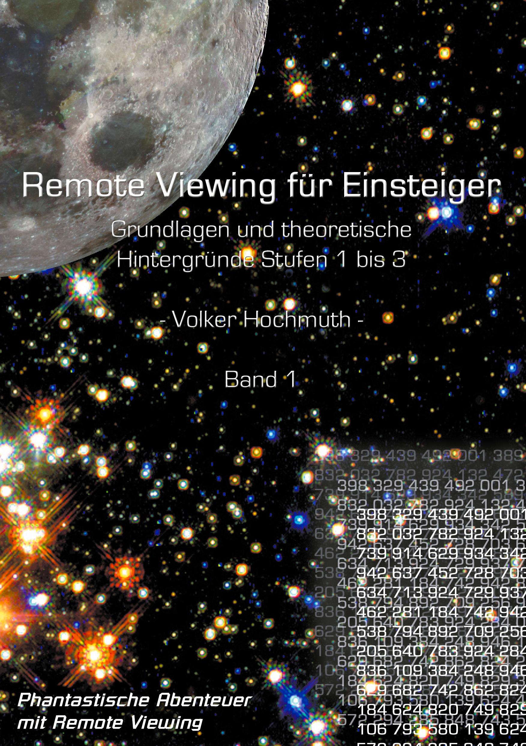 Vorderes Coverbild Remote Viewing für Einsteiger. Grundlagen und theoretische Hintergründe Stufen 1 bis 3 Einführungsbroschüre Band1
