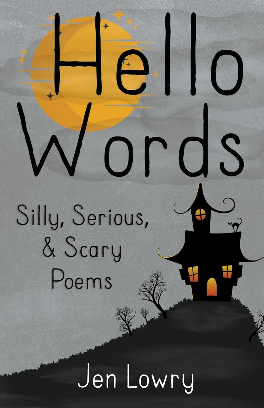 Vorderes Coverbild Hello Words Silly, Serious, & Scary Poems