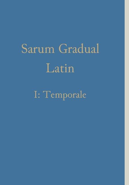 Vorderes Coverbild Sarum Gradual Latin I